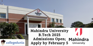 Mahindra University B.Tech 2025 Admissions Open; Apply by February 5
